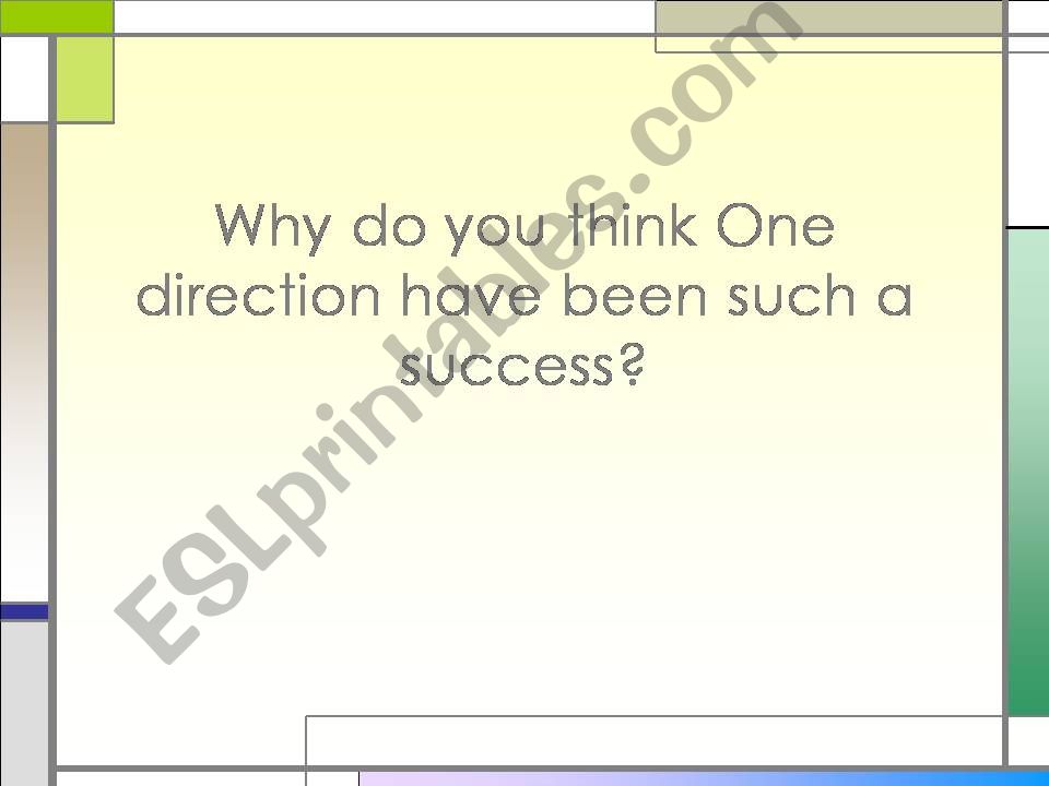 Follow up questions on One Direction: Present Perfect 