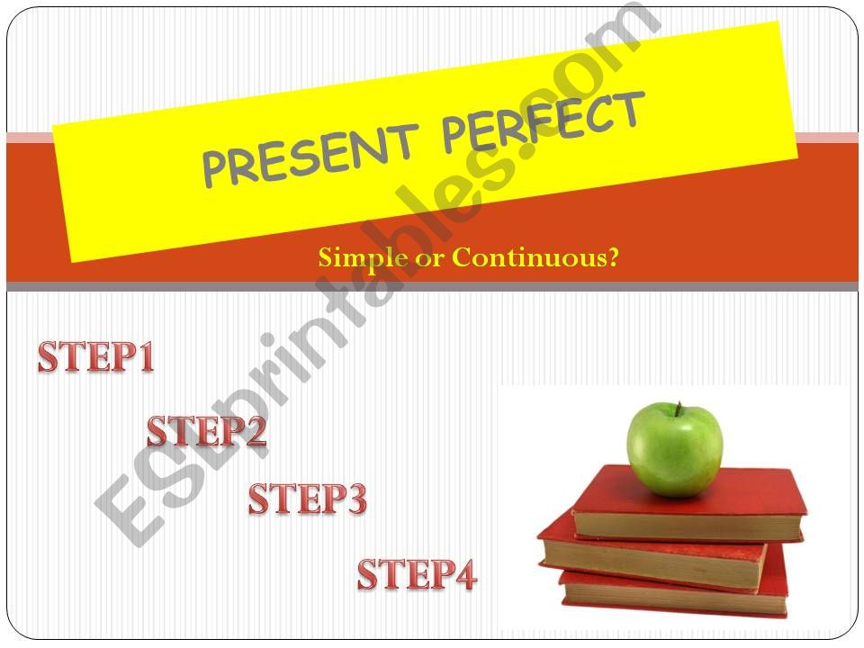 PRESENT PERFECT: SIMPLE OR CONTINUOUS?