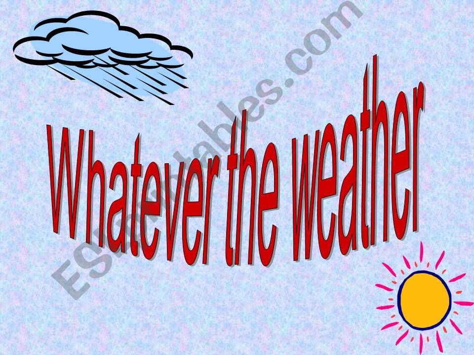 Whatever the weather powerpoint