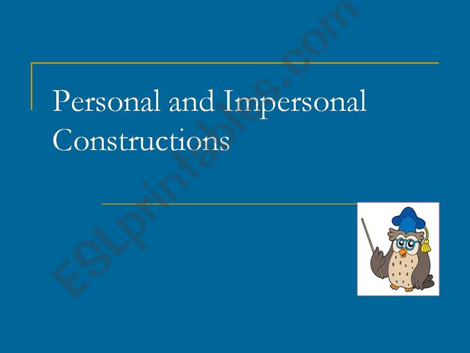 Personal and Impersonal constructions