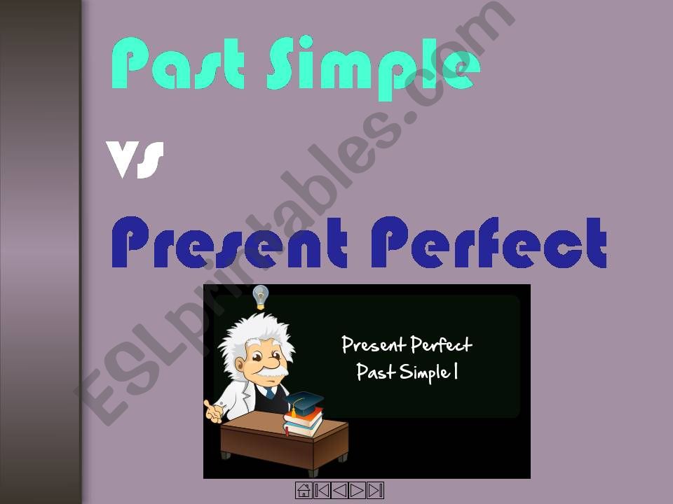 Present Perfect or Past Simple