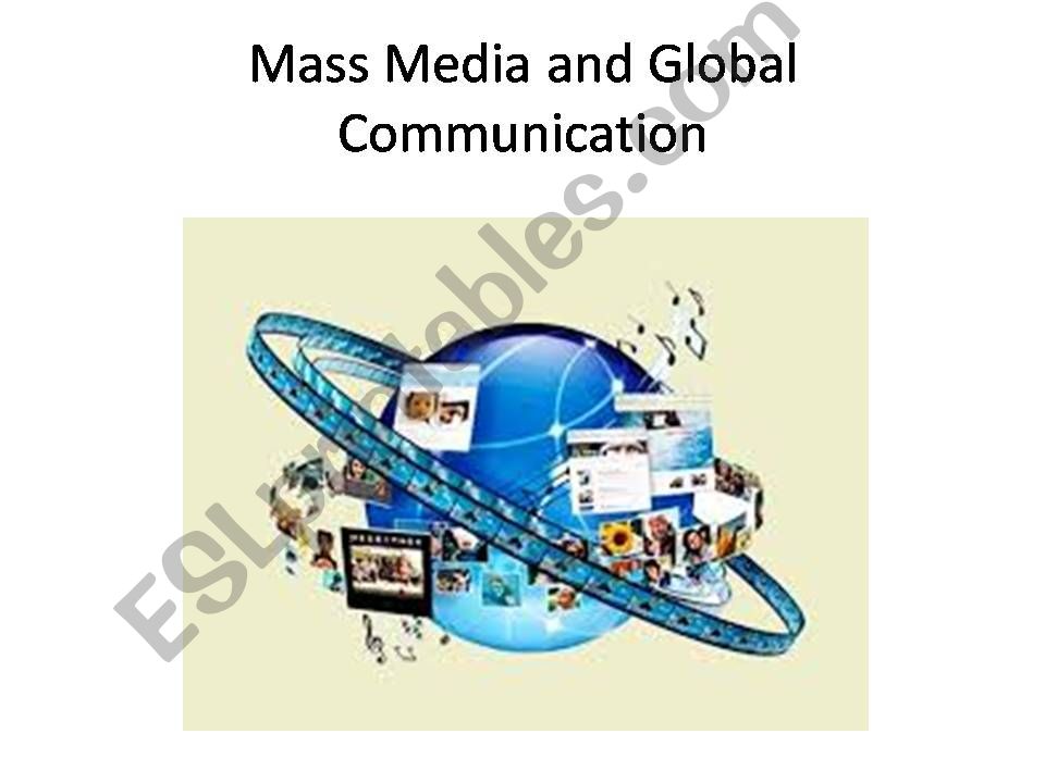 The Mass Media and Global Communication