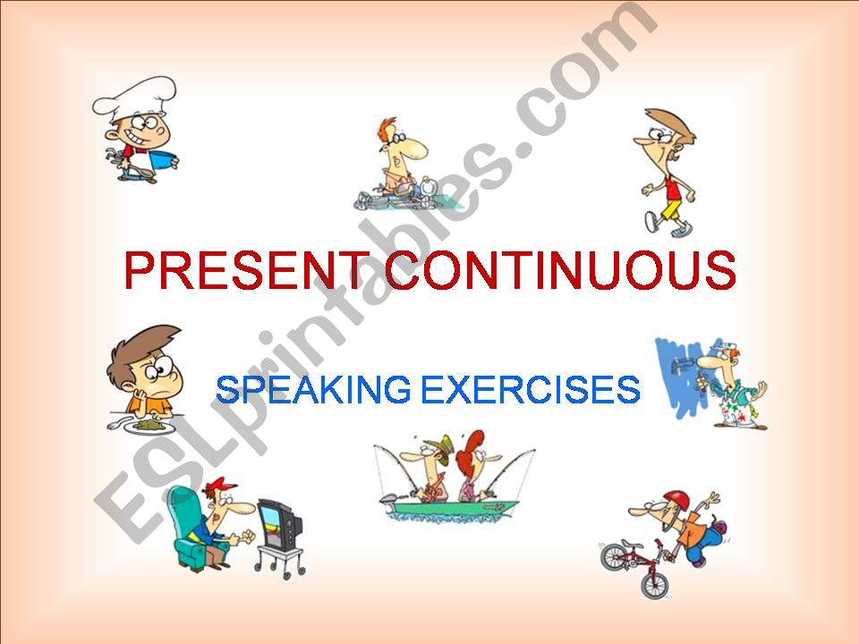 PRESENT CONTINUOUS    POWERPOINT EXERCISES   PART 1a / 2