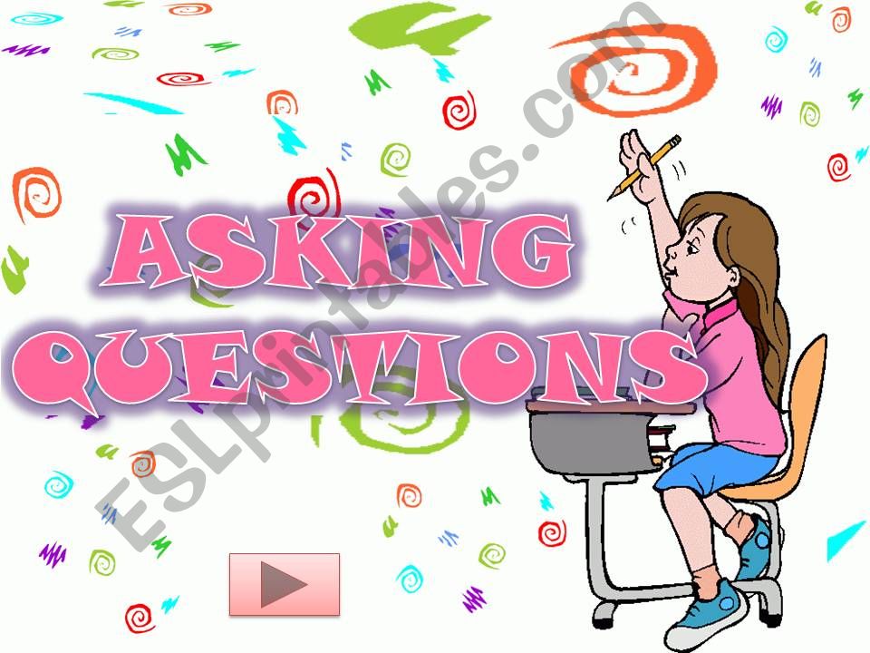 ASKING QUESTIONS powerpoint