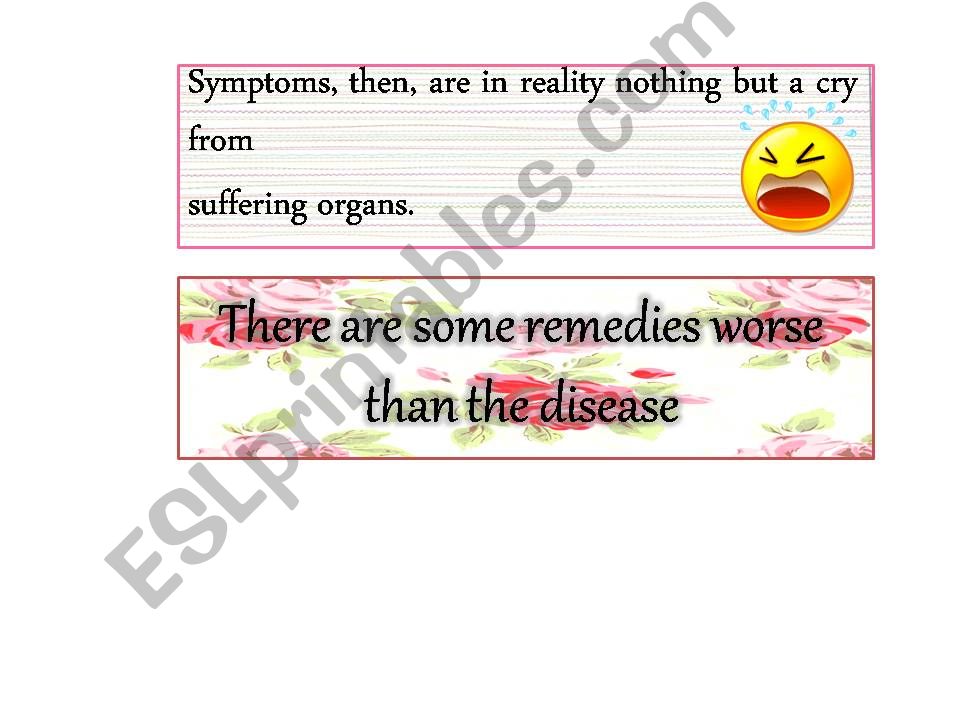 Symptoms, then, are in reality nothing