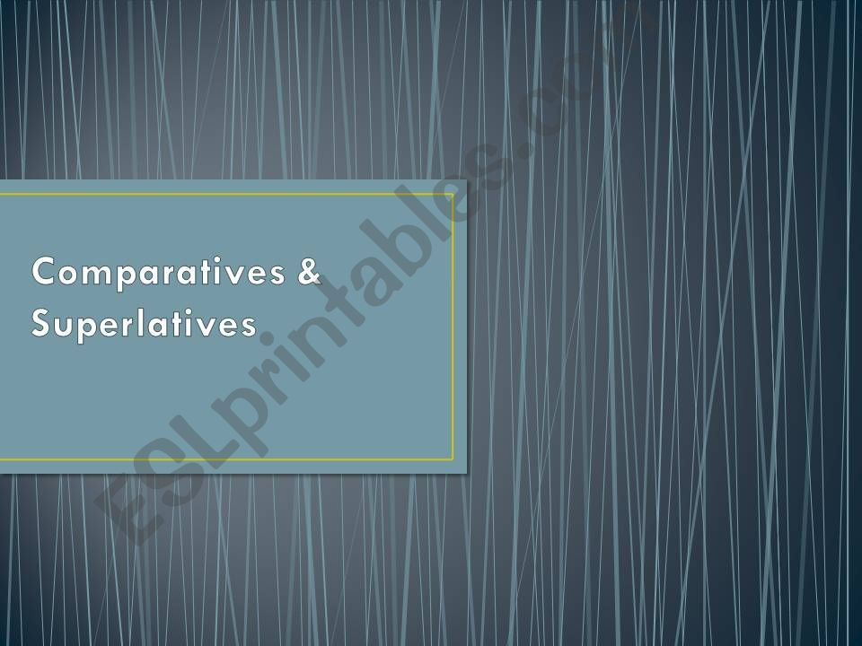 Comparatives and Superlatives powerpoint