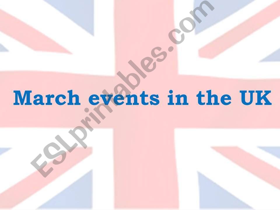March events in the UK powerpoint