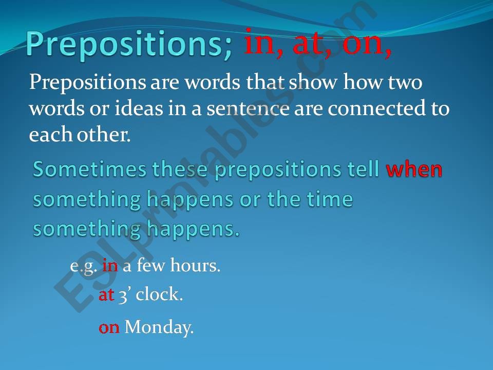 Prepositions on, at, in,- for time and place