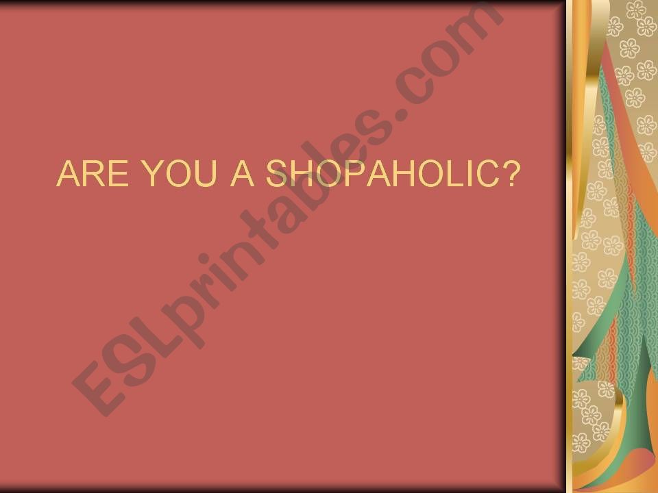 Are you a shopaholic? powerpoint