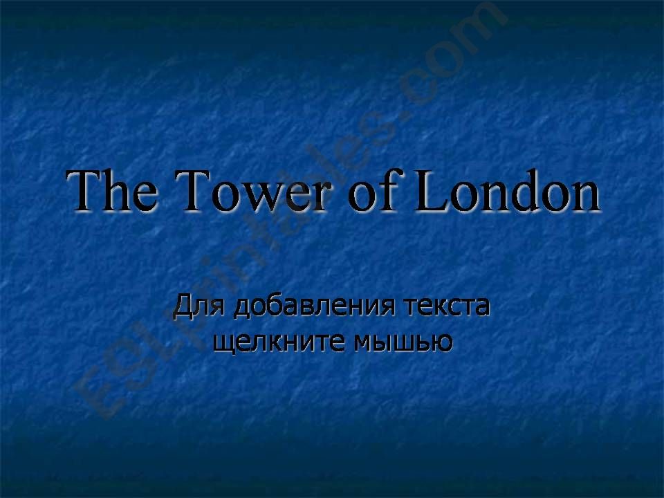 The Towe of London powerpoint