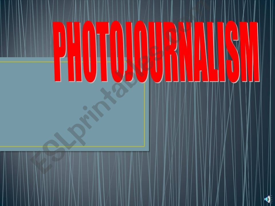 PHOTOJOURNALISM powerpoint