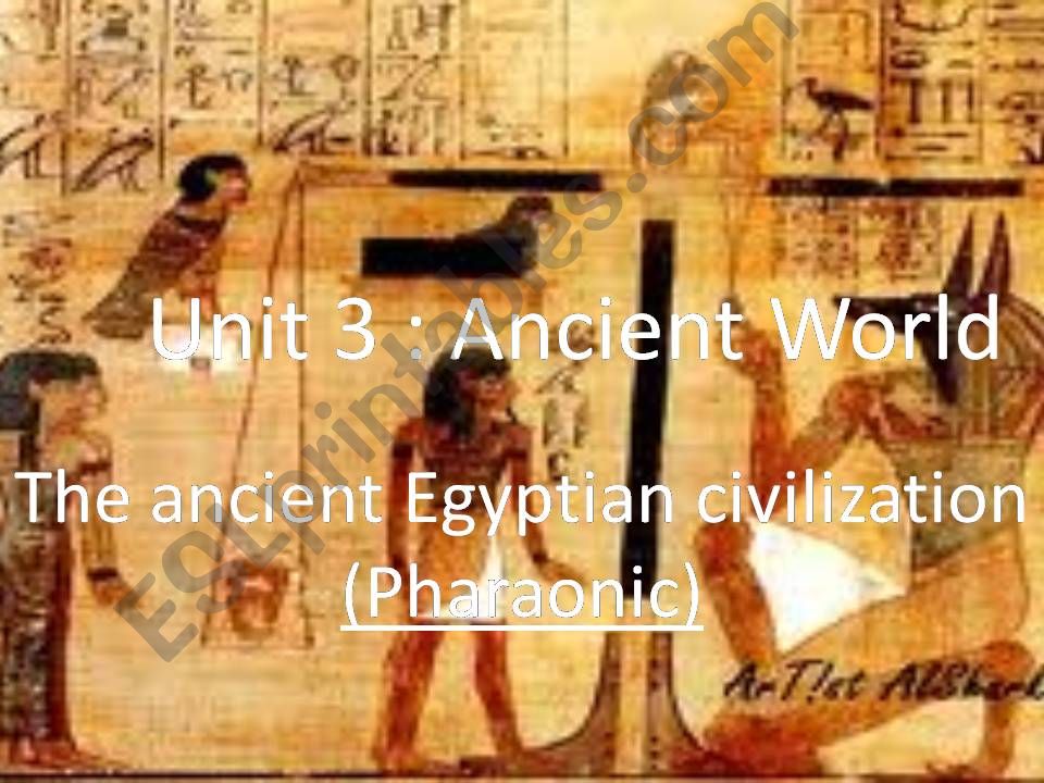 The ancient Egyptian civilization (Pharaonic