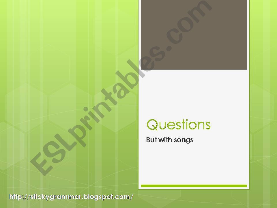 Questions through songs powerpoint