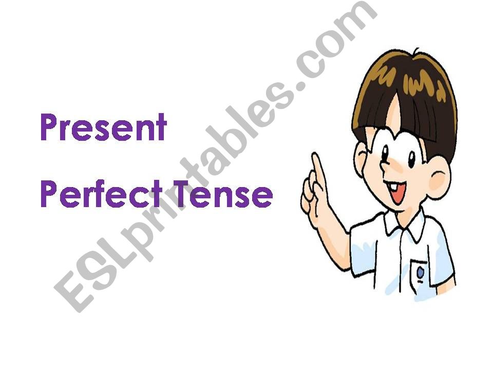 Present perfect tense powerpoint