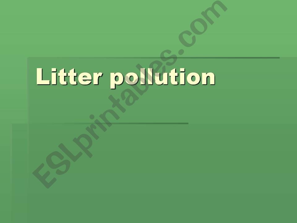 Litter powerpoint