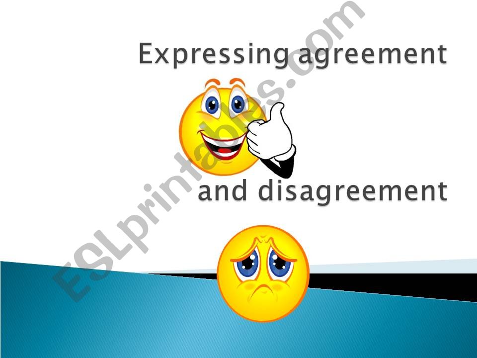 EXPRESSING AGREEING AND DISAGREEING 