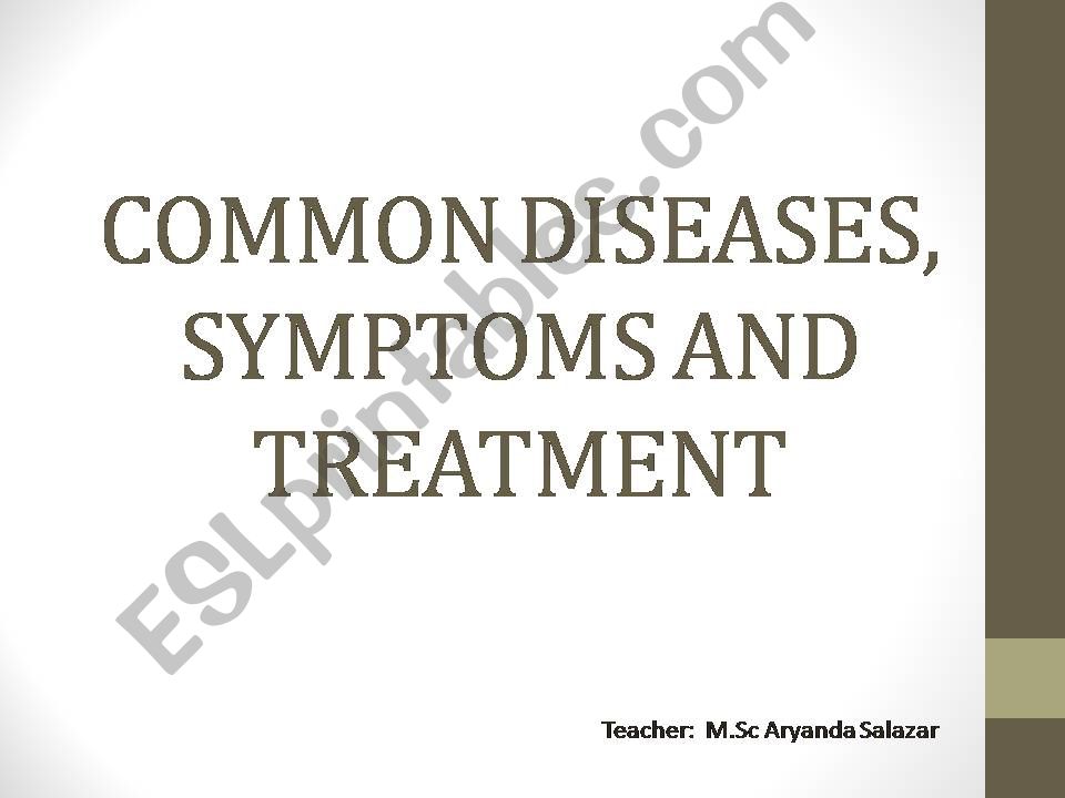 COMMON DISEASES, SYMPTOMS AND TREATMENT