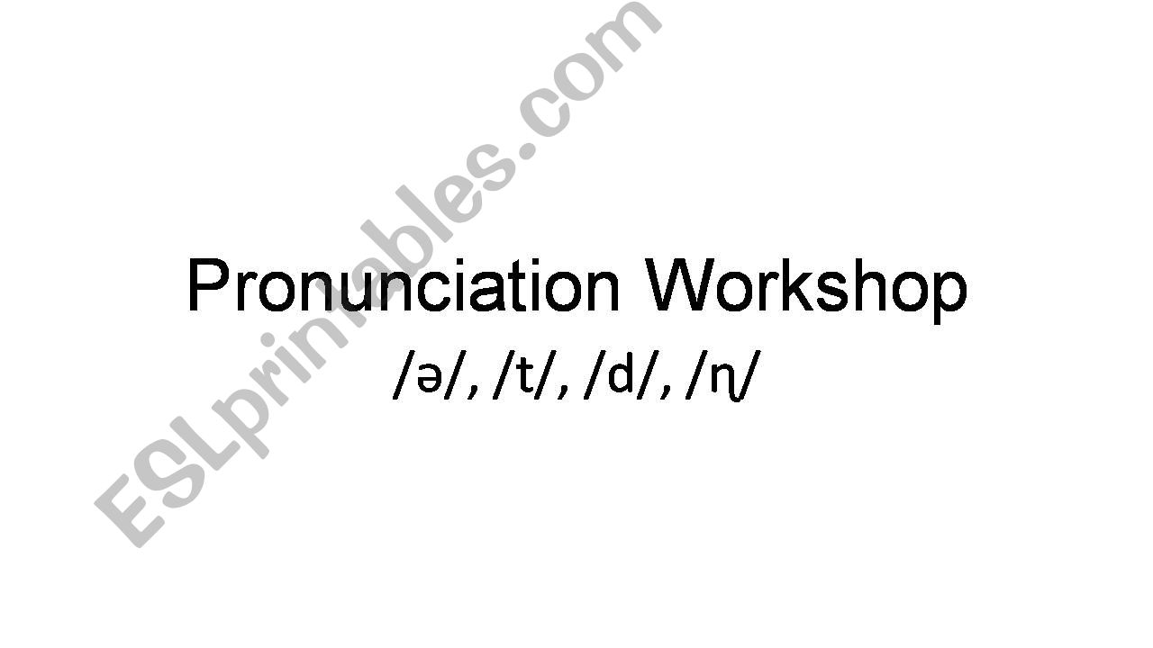Pronunciation Workshop (part 1)