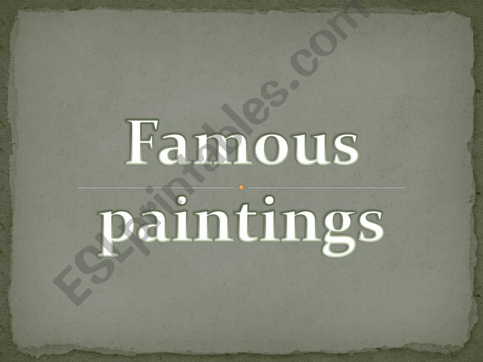 Famous paintings and painters (part 1)