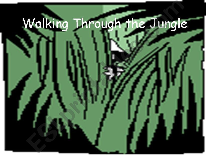 Walking through the jungle powerpoint