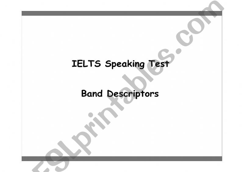 Esl English Powerpoints Ielts Speaking Band Descriptors