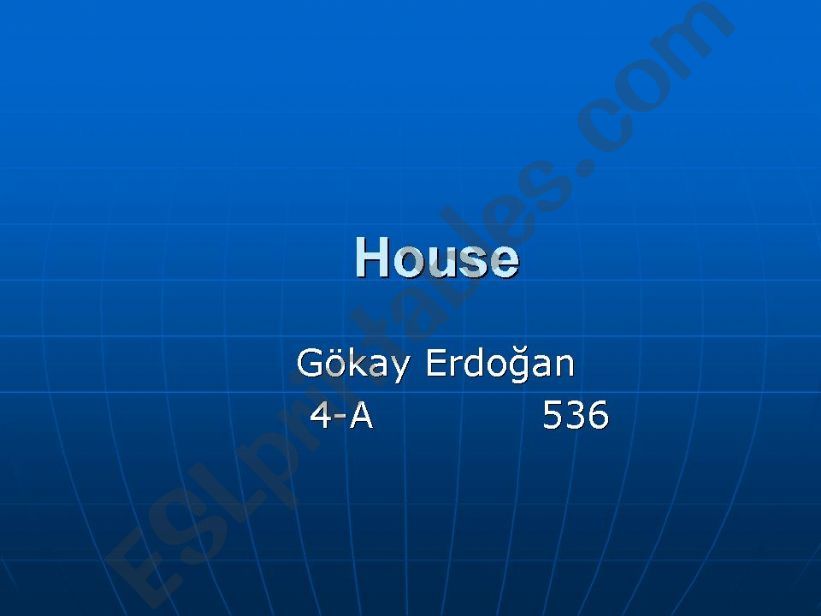 Gokays House powerpoint