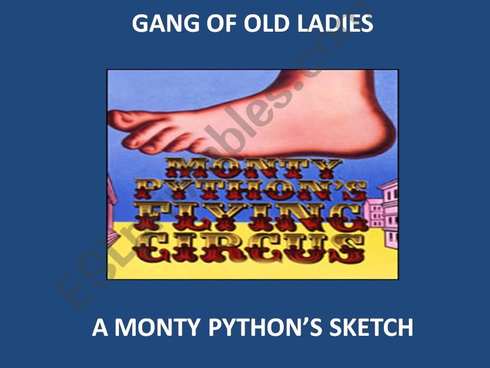 Monty Phytons sketch - gang of old ladies