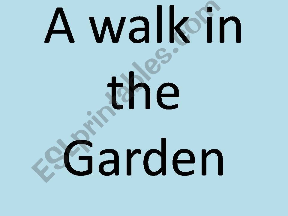 A walk in the garden powerpoint