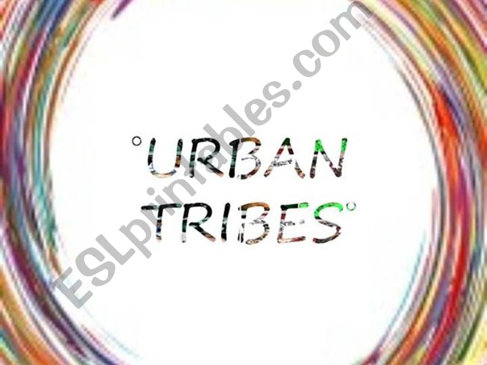 Urban Tribes powerpoint