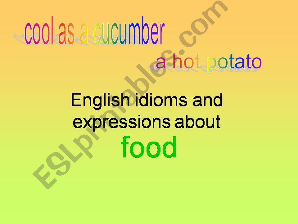 Food idioms powerpoint