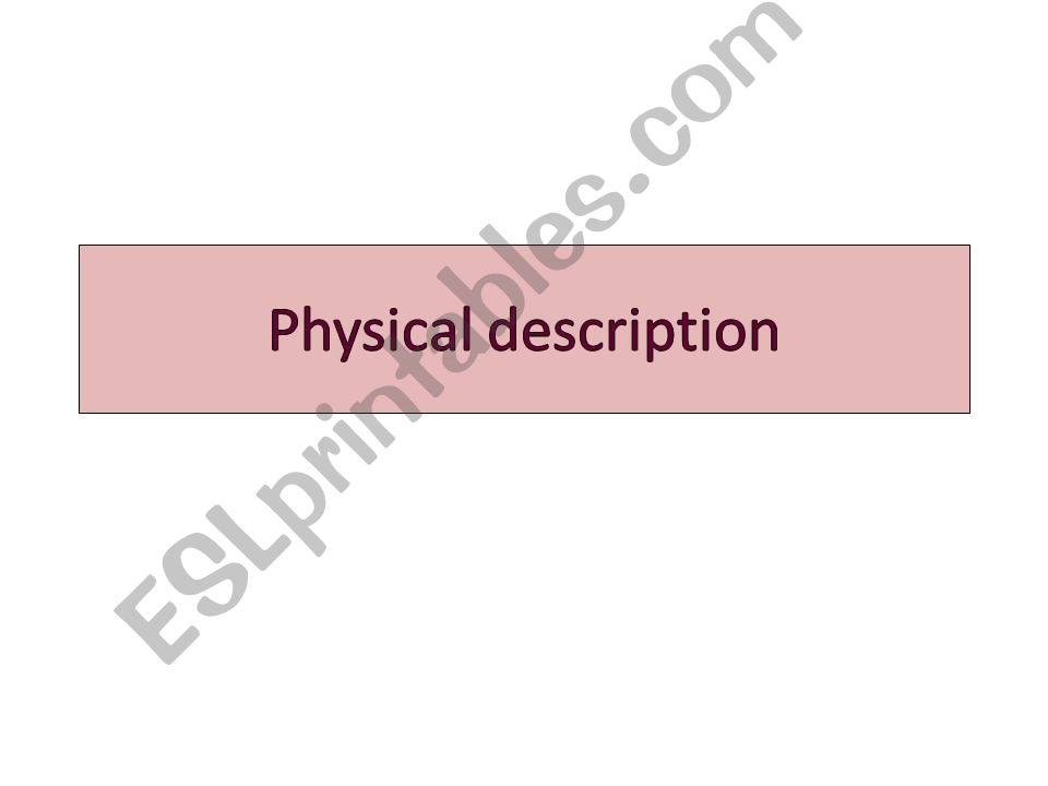 PHYSICAL DESCRIPTION powerpoint