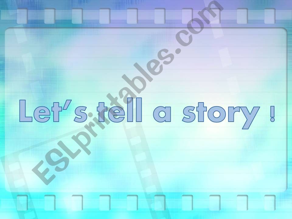 Lets tell a story  powerpoint