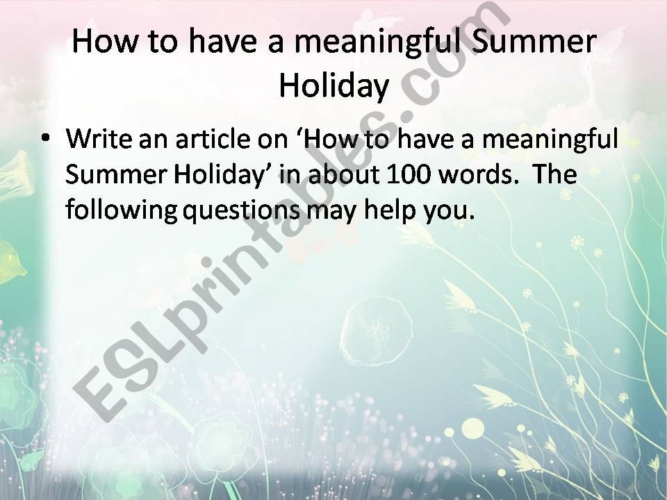 Writing Task - How to have a meaningful summer holiday