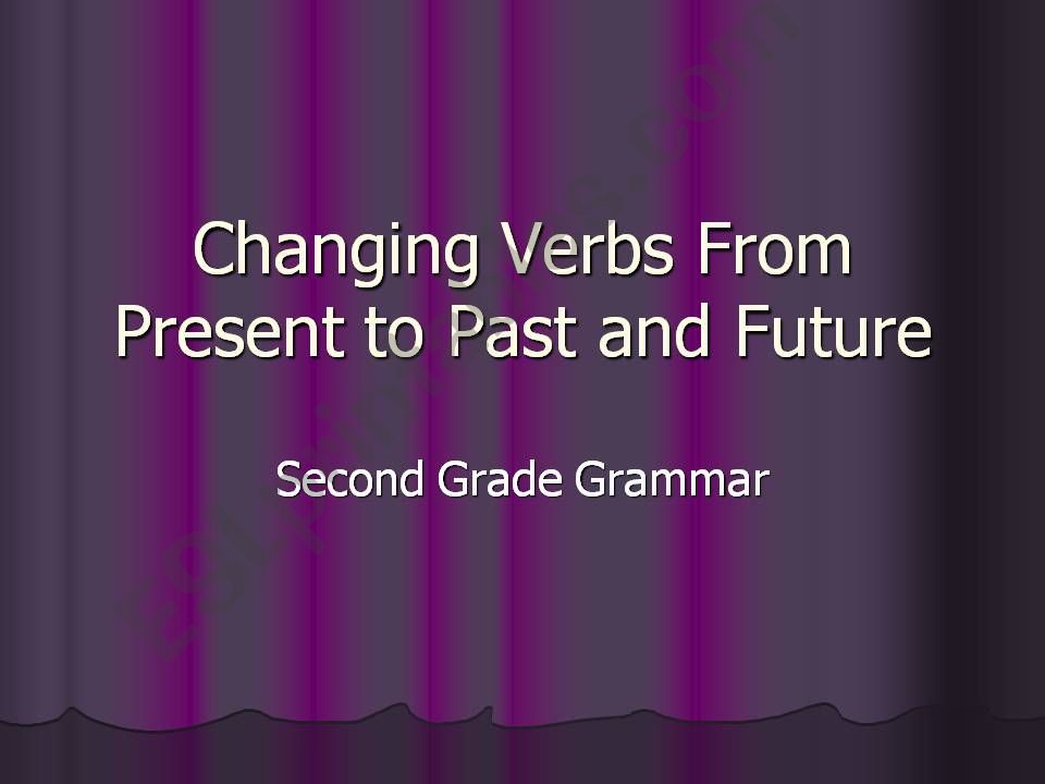 Changing Verbs past to present