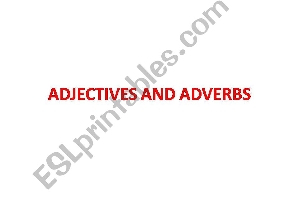 ADJECTIVES AND ADVERBS FOR TOEIC 