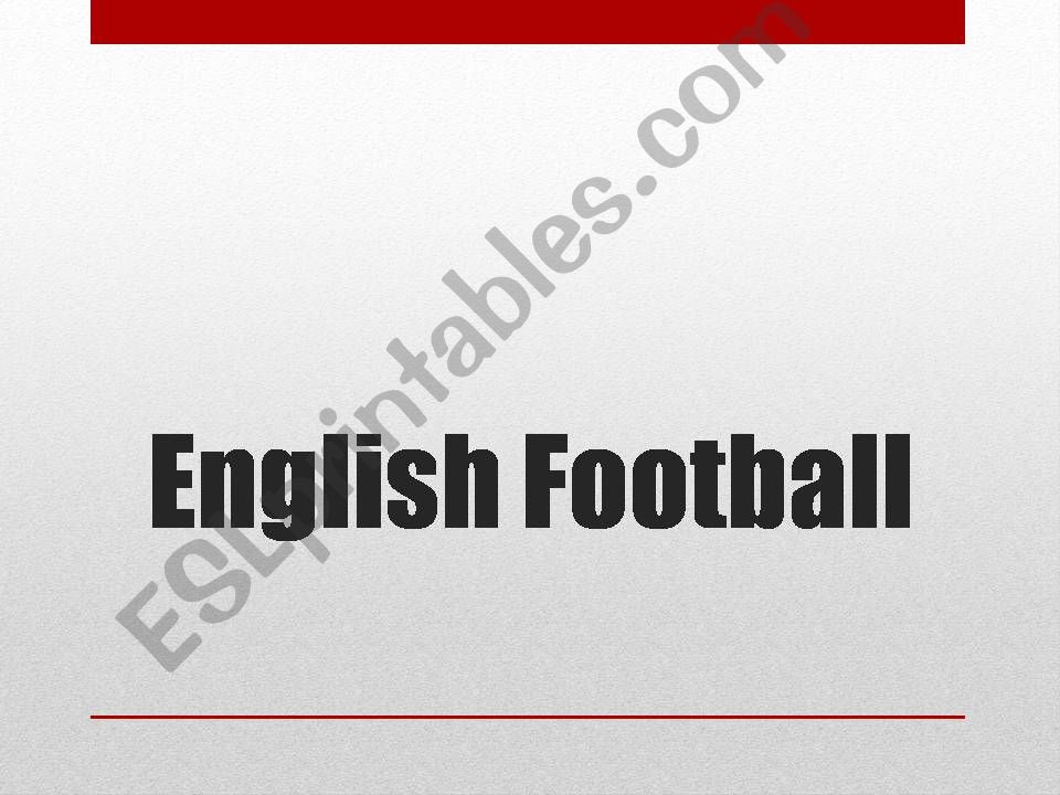 English football powerpoint