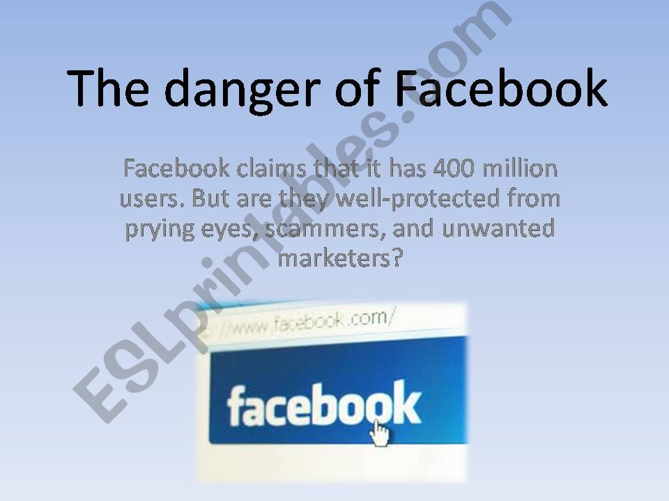 The danger of Facebook powerpoint