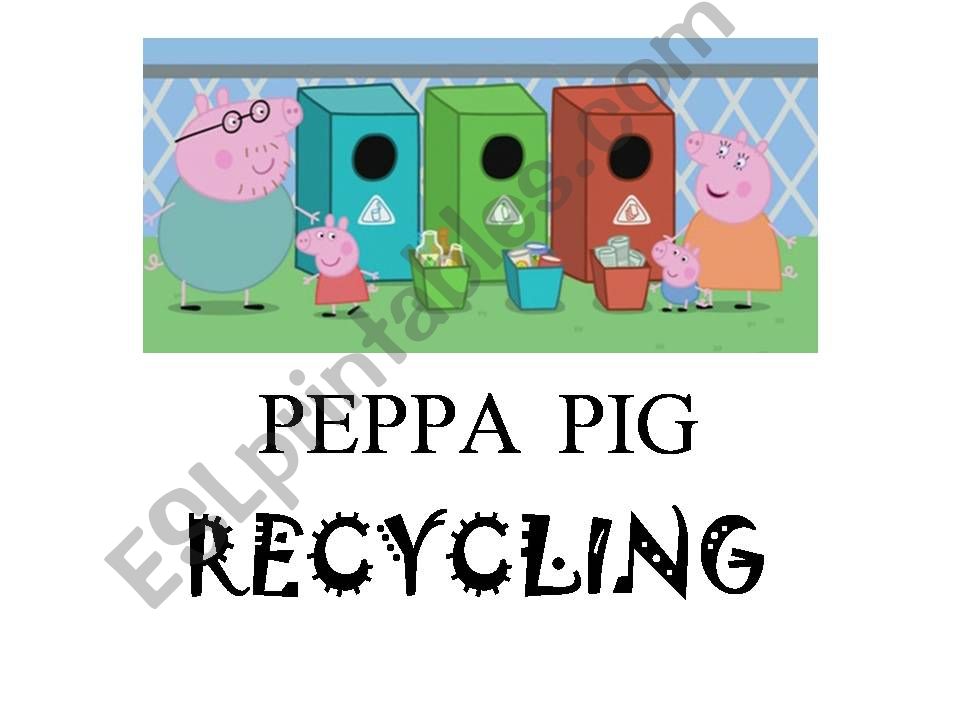 Recycling with Peppa Pig - pictionary