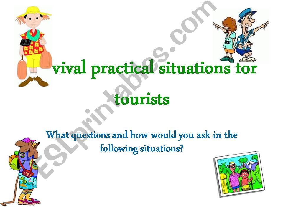 Another real life situations for tourists