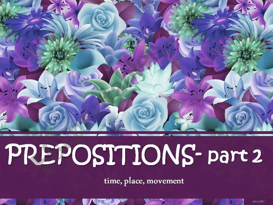 PREPOSITIONS (place, time, movement) - part 2