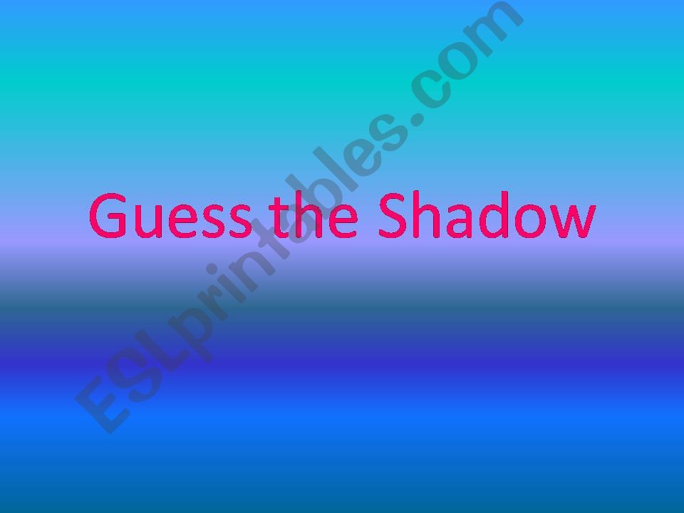 Guess the Shadow powerpoint