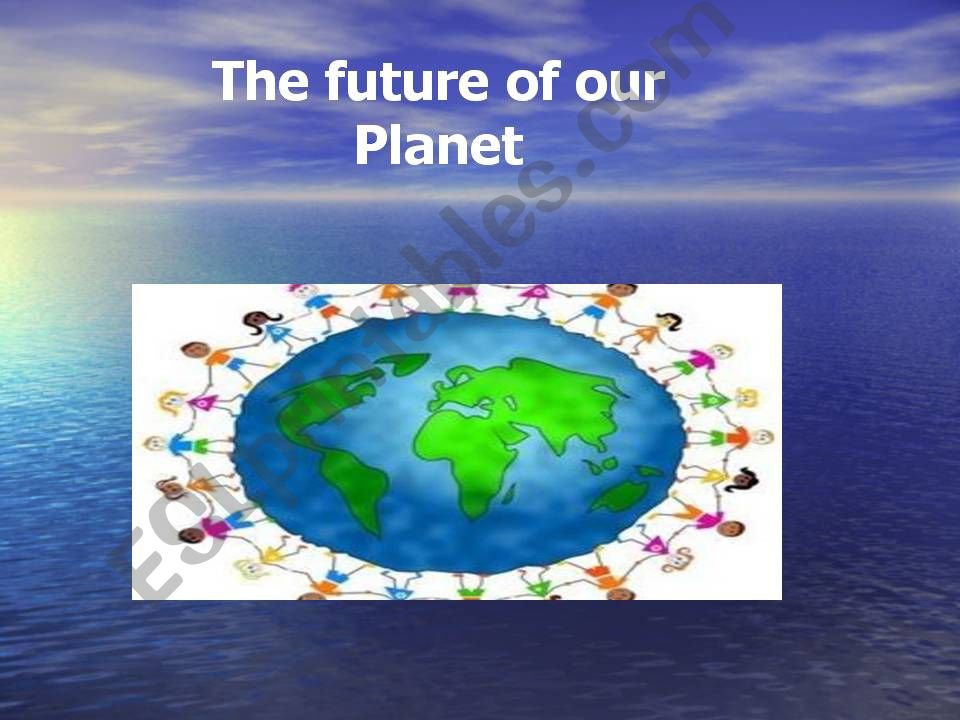 The future of our Planet powerpoint