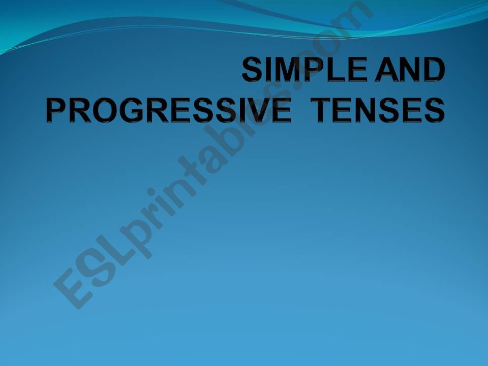 Simple and Progressive Tenses ppt