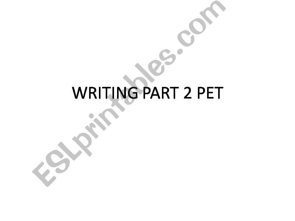 pet writing part 2 powerpoint