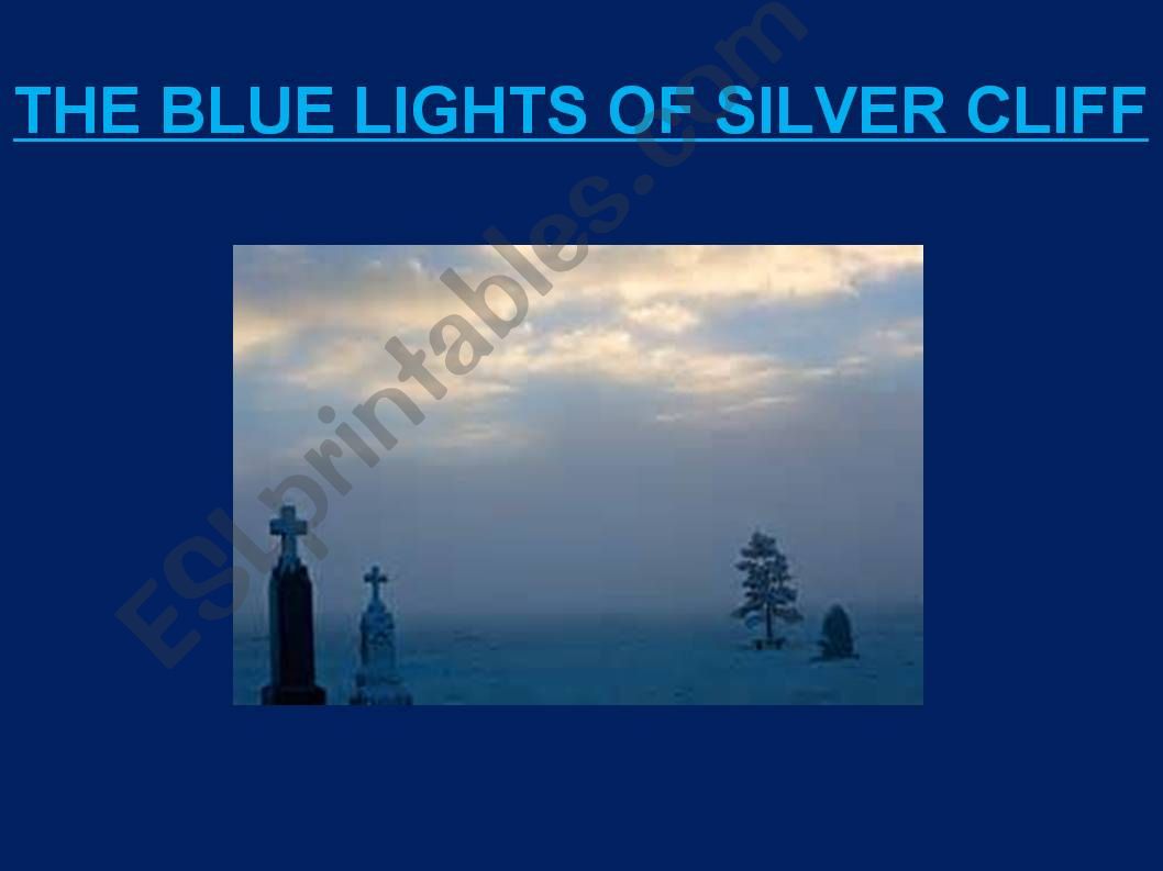 The blue lights of Silver Cliff