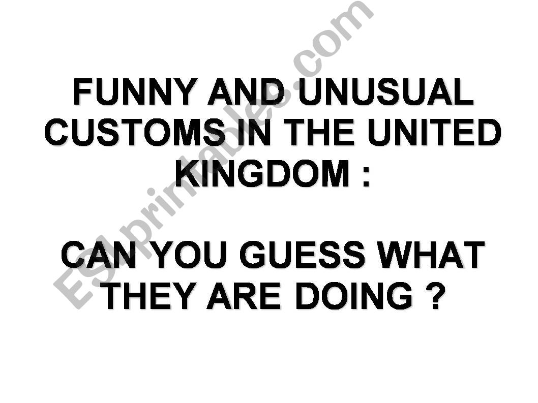 Funny and unusual customs in the United Kingdom