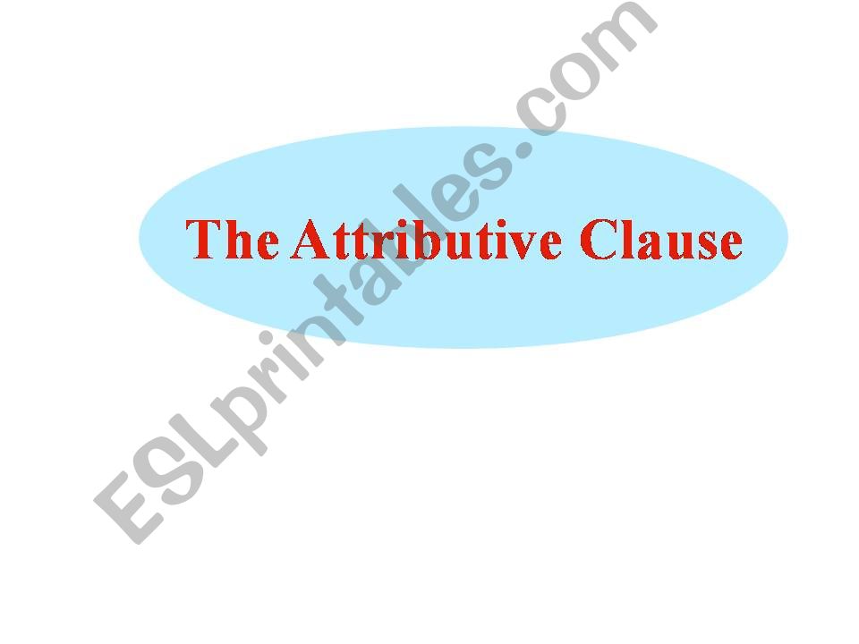 The Attributive Clause - Definitions & Exercises