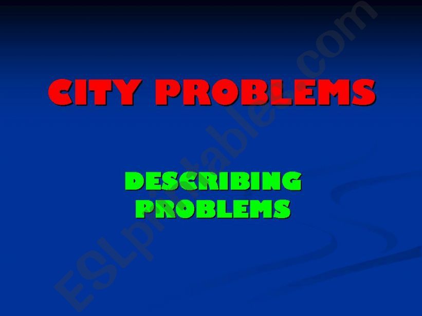 DESCRIBING CITY PROBLEMS powerpoint