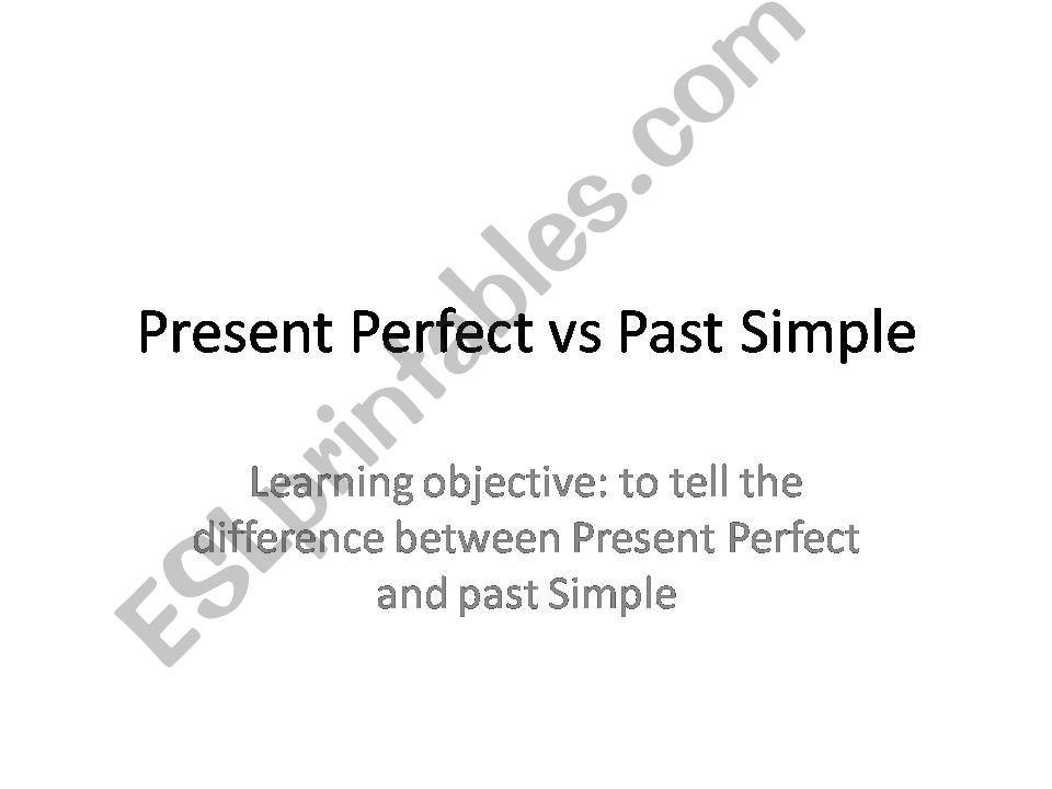 Present Perfect vs Past Simple