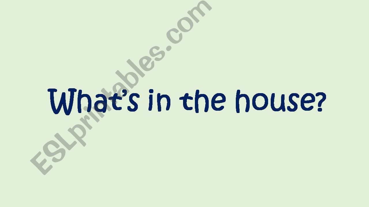 Whats in the house? powerpoint
